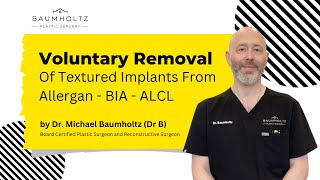 Voluntary Removal Of Textured Implants From Allergan  BIA  ALCL [upl. by Nerro]