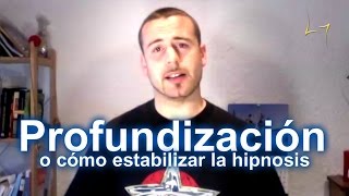 HIPNOSIS LA PROFUNDIZACIÓN ¿Qué es y cómo se hace  Tutorialesdehipnosiscom [upl. by Neenaej578]