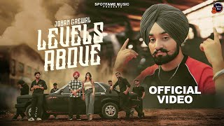 Levels Above  Official Video   Joban Grewal  R Guru  Spotfame Music  Latest Punjabi Song 2024 [upl. by Jarib]