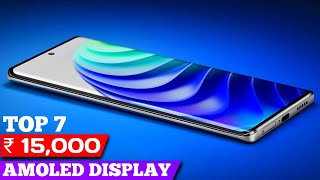 Top 7 best AMOLED display mobile under 15000 in 2024  7 best 5G amoled display mobile under 15000 [upl. by Inilam]