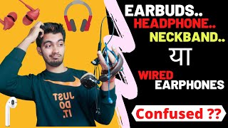 Wired Earphone VS Wireless Earphones Which Is Better  Neckband VS Headphone VS Earbuds VS Earphone [upl. by Bekki]