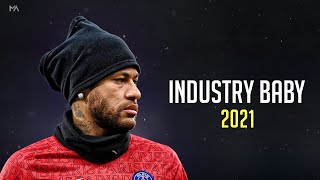 Neymar Jr  quotINDUSTRY BABYquot ft Lil Nas X amp Jack Harlow  Crazy Skills amp Goals 2021  HD [upl. by Ayidah]