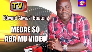 Edward Akwasi Boateng Me Daeso Video [upl. by Lochner]