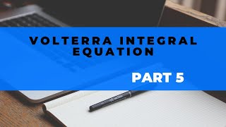 Resolvent kernel or Iterated kernel method to solve volterra integral part 5 differential MSc maths [upl. by Elianora]