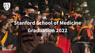 Stanford School of Medicine Graduation Ceremony 2022  Stanford Medicine [upl. by Soinski]