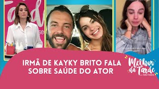 Sthefany Brito fala sobre estado de saúde de Kayky Brito  Melhor da Tarde [upl. by Mateusz925]