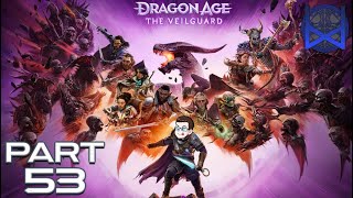 Dragon Age The Veilguard Playthrough Part 53 [upl. by Pelagia]