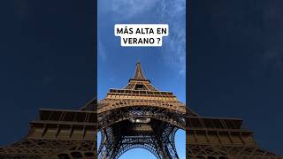 ¿La Torre Eiffel es Más Alta en Verano  Explicación científica  ¡Descúbrelo aquí [upl. by Virgie]