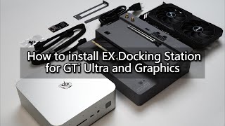 How to install EX Docking Station for GTi Ultra and Graphics [upl. by Ferd]