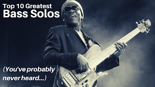 The 10 Greatest Bass Solos Youve Probably NEVER Heard [upl. by Kale]