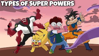 Types Of Superpowers  Ft Ben10 [upl. by Danieu514]