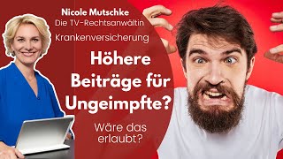 Krankenkasse  Beiträge höher für Ungeimpfte  Rechtsanwältin Nicole Mutschke [upl. by Einoj]