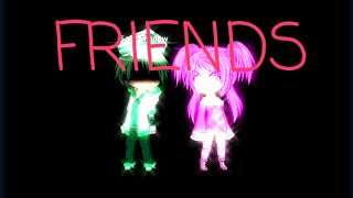 FRIENDS  Gacha Studio Music Video  By Sady Shadow [upl. by Daria109]