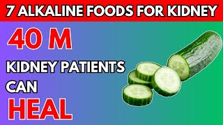 7 Most Powerful KidneyCleansing Foods With These Alkaline Foods Transform Your Kidney Health [upl. by Ninnahc]