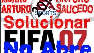 Solucionar Fifa07 No Abre Solucion [upl. by Nyluqcaj]