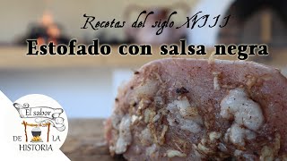 Carne mechada  Estofado con salsa negra Cocina española del siglo XVIII [upl. by Endres]