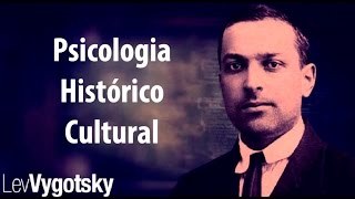 Vygotsky  Psicologia Histórico Cultural [upl. by Schick]