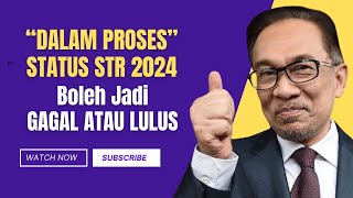 Status “DALAM PROSES” STR 2024 Boleh Jadi GAGAL Atau LULUS [upl. by Athenian474]