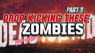 Drop Kicking these Zombies prt3 Dead Island 2 [upl. by Neenej]