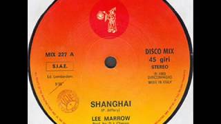 Lee Marrow  Shanghai  1985 🇮🇹 🕺🏻 Italo Disco Classic 💿 🎶 [upl. by Gretchen]