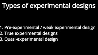 1 Types of Experimental designs [upl. by Ilse399]