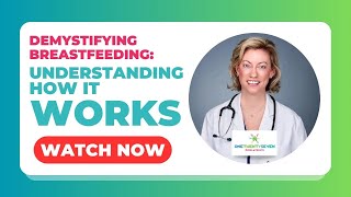 Demystifying Breastfeeding Understanding How it Works  Breastfeeding Education by Dr Wadley [upl. by Shorter936]