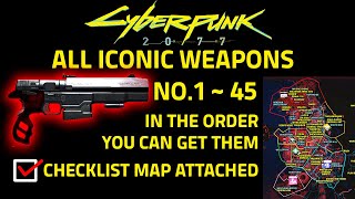 All Iconic Weapons in Chronological Order with Checklist Map 【Cyberpunk 2077】 [upl. by Siaht900]