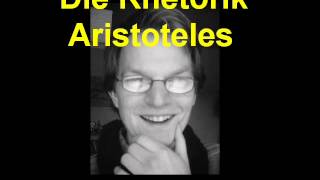 Die Rhetorik  Aristoteles  2 Die drei Arten der Rede und ihr Zusammenhang [upl. by Cherice]