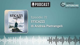 Ep72  STICAZZI di Andrea Pietrangeli [upl. by Kolosick]