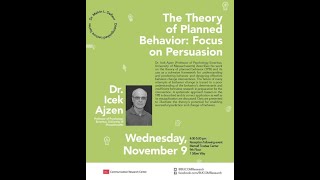 The Theory of Planned Behavior Focus on Persuasion—COMColloquium by Dr Icek Ajzen [upl. by Hinda788]