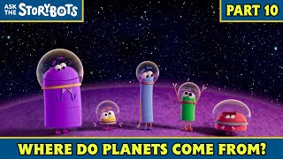 Where Do Planets Come From Part 1010  Ask the StoryBots [upl. by Onibas304]