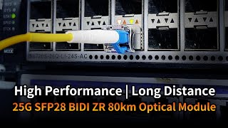 High Performance Long Distance 25G SFP28 BIDI [upl. by Yarazed]