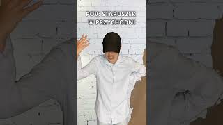 POV STARUSZEK W PRZYCHODNI shorts comedy funny humor [upl. by Amelita762]