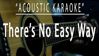 Theres no easy way  James Ingram Acoustic karaoke [upl. by Gisella]