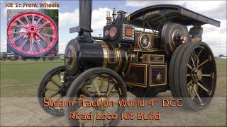 Kit 01 Front Wheels Steam Traction World 4quot Scale Burrell DCC Road Traction Engine Build [upl. by Krischer]