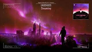 Unsenses  Dreaming HQ Edit [upl. by Gerik71]