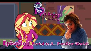 Equestria Girls A Brony at Canterlot High  Episode 1 IRL Human Meets EG [upl. by Medeah]