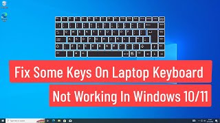 Fix Some Keys On Laptop Keyboard Not Working In Windows 1011 [upl. by Spillihp]