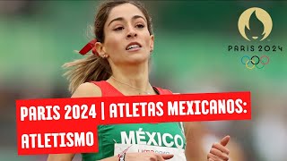 Juegos Olímpicos Paris 2024  atletas mexicanos atletismo [upl. by Allebara]