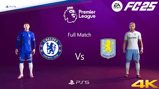 FC 25  Chelsea Vs Aston Villa Ft SanchoPalmerampWatkins Premier League 2425 Full Match PS5™4K60 [upl. by Hudnut]