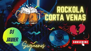 ROCKOLA CORTA VENAS PARA BEBER HASTA EL ALMA [upl. by Cochran672]