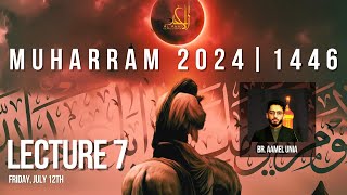 Lecture 7 Muharram 1446  07122024 [upl. by Rika308]