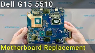 Dell G15 5510 Motherboard Replacement Guide [upl. by Khoury748]