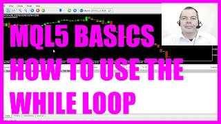 LEARN MQL5 TUTORIAL BASICS  8 HOW TO USE THE WHILE LOOP [upl. by Donia]