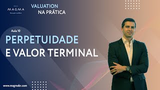 Curso Valuation na Prática  Aula 10 Perpetuidade e Valor Terminal [upl. by April]