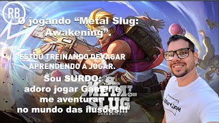 O jogando “Metal Slug Awakening” [upl. by Krute]