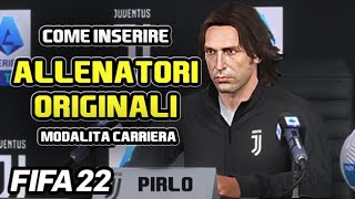 COME AVERE gli ALLENATORI ORIGINALI in CARRIERA ALLENATORE su FIFA 22  TUTORIAL ITA COMPLETO [upl. by Papp786]