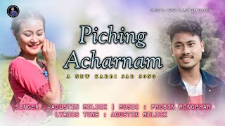 Piching Acharnam  New Karbi sad song release Mohen amp Barsha  Agustin Milick [upl. by Reffotsirhc]