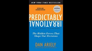 Predictably Irrational by Dan Ariely Book Summary  Review AudioBook [upl. by Coplin]