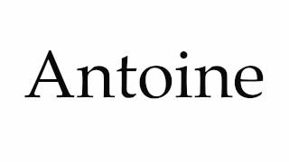 How to Pronounce Antoine [upl. by Kandace]